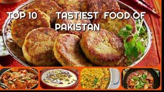 Top 10 Famous Foods Of Pakistan | Pakistani Tastiest Food| Pakistani Food Recipe Channel