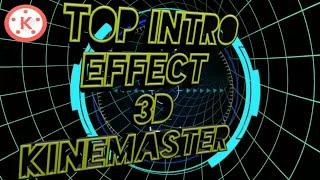 TOP EFFECT INTRO 3D [KINEMASTER ]                          #KINEMASTERVIRAL