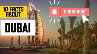 top 10 facts about dubai