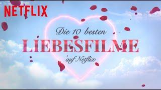 Die 10 besten Liebesfilme auf Netflix | Netflix