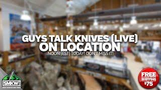 Guys Talk Knives (LIVE) 102