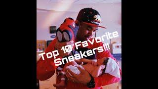 TOP 10 FAVORITE SNEAKERS! What Is Your Story? (Sneaker Series: Ep 1)