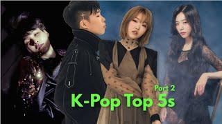 My K-Pop Top 5s.....Part 2 