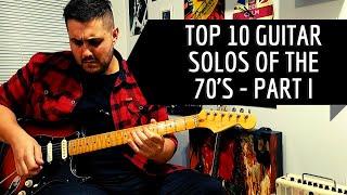 Top 10 Guitar Solos of the 70s - Part I