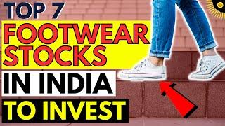 Top 7 Footwear Company Stocks in India to Invest