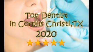 Top Dentist in Corpus Christi, TX (Best dental service in 2020)