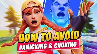 The BEST WAYS To Avoid Panicking & Choking In Fortnite (Tips & Tricks)