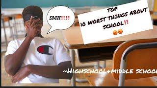 TOP 10 WORST THINGS ABOUT SCHOOL