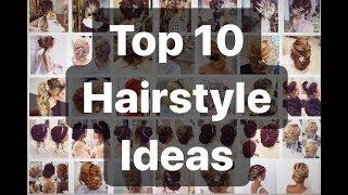 Top 10 hairstyle for women/wedding and party hairstyles ideas 2020/١٠ تسريحات شعر فكرات٢٠٢٠