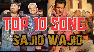 SAJID WAJID TOP 10 SONG | SAJID WAJID AND SALMAN KHAN