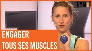 ENGAGER TOUS SES MUSCLES - SÉANCE COMPLÈTE