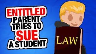 r/EntitledParents | Parent Sues Student...