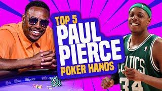 Paul Pierce Top 5 Poker Hands