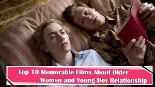 Top 10 Memorable Films About Older Women and Young Boy Relationship