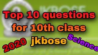 Top 10 questions for 10th class jkbose 2020 | science | jkboard