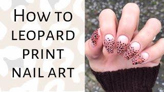 How To | Easy Leopard Print Nails