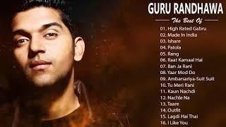 GURU RANDHAWA Top 10 hits Songs - Best Of Guru Randhawa - Bollywood Party SOnGs / LateSt SoNGs 2020