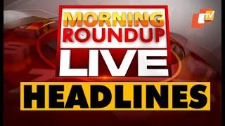 10 AM Headlines 06 March 2020 OdishaTV