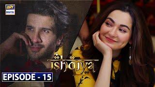 Ishqiya Episode 15 - 11th May 2020 - ARY Digital Drama