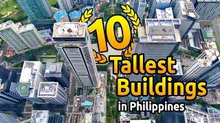 10 TALLEST BUILDINGS in the Philippines