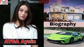 Ayca Aysin Turan Biography | Networth | Top 10 | Boyfriend | Age | Hobbies | Lifestyle 2020 |