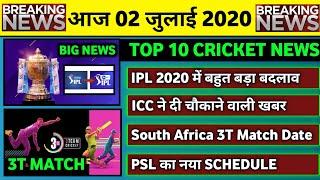 02 July 2020 - IPL 2020 Big Change,South Africa 3T Match,ICC Big Decision & 6 Big News