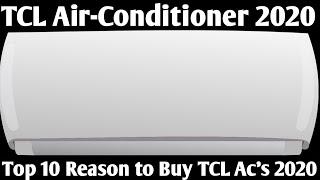 TCL AIR-CONDITIONER 2020. TOP 10 REASON TO BUT TCL AC IN 2020.