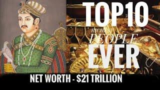 TOP 10 RICHEST PEOPLE IN HISTORY EVER|  WEALTHIEST PEOPLE EVER LIVED|2020