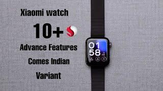 Xiaomi Smartwatch 10+ Advance Features [Hindi]