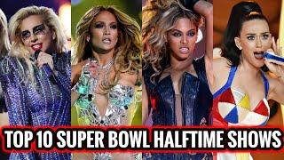 Top 10 Super Bowl Halftime Shows!