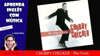 The Twist - Chubby Checker - Aprenda Inglês com música by Teacher Milena #131 (S7E5)