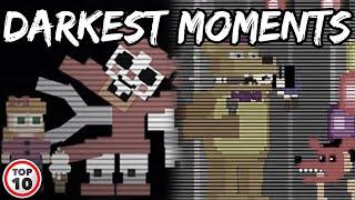 Top 10 FNAF Darkest Moments