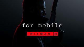 Hitman 3 gameplay | play hitman 3 on your mobile device | hitman mobile