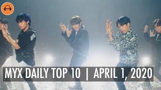 MYX Daily Top 10 - April 1, 2020