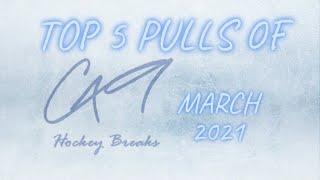 c49HockeyBreaks March 2021 Review - Top 5 Pulls of the Month