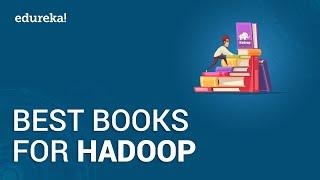 Top 10 books for Learning Hadoop | Best Books for Hadoop Beginners | Hadoop Training | Edureka