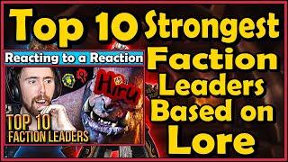 Reacting to Asmons Reaction of Top 10 Strongest Faction Leaders