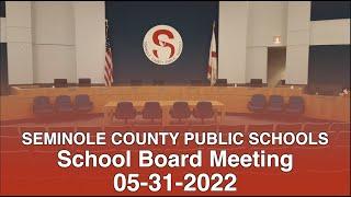 SCPS School Board Meeting - 05-31-2022