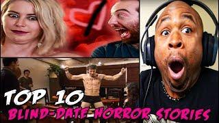 Top 10 Blind Date Horror Stories REACTION! (REUPLOAD)