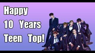 HAPPY 10 YEARS TEEN TOP!!