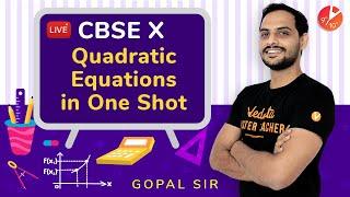 Quadratic Equations In one Shot | CBSE Class 10 Maths Chapter 4 | NCERT @Vedantu Class 9 & 10