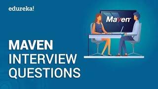 Top 50 Maven Interview Questions and Answers 2020 | Maven Build Tool | DevOps Training | Edureka