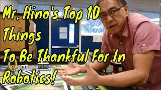 "Mr.  Hino's Top 10 Things I'm Thankful For In Robotics!!"