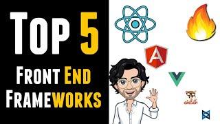 Top 5 Front End Frameworks for 2021