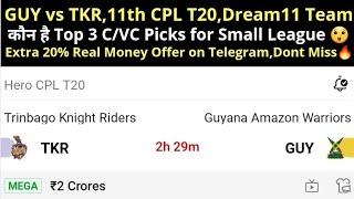 TKR vs GUY | कौन है Top 3 C/VC Picks for Small League 