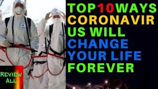 Top 10 ways coronavirus will change your life forever