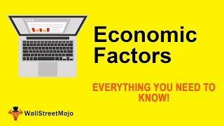 Economic Factors | Definition |  Top Factors Affecting Business