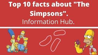 top 10 facts about "The simpsin cartoon".