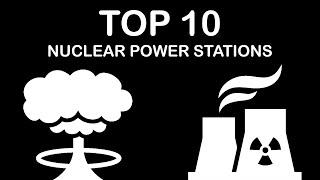 Top 10 Nuclear Power Plant in world