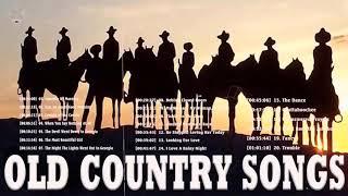 Best Old Country Songs Of All Time - Best Classic Country Songs-  Best Country Love Songs Ever